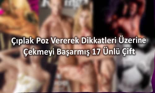 Çıplak Poz Veren 17 Ünlü Çift