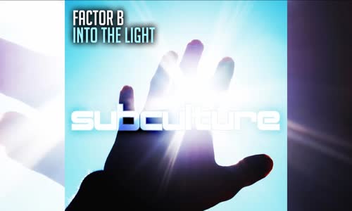 Factor B - Into The Light