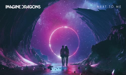 Imagine Dragons - Next To Me