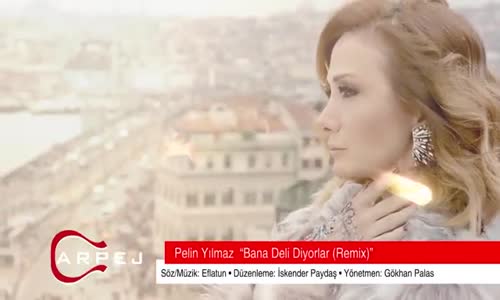 Pelin Yılmaz - Bana Deli Diyorlar Armageddon Turk Remix