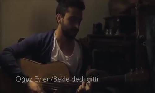 Oğuz Evren - Bekle Dedi Gitti