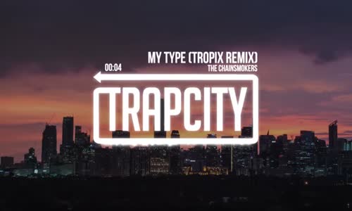 The Chainsmokers - My Type (Tropix Remix)