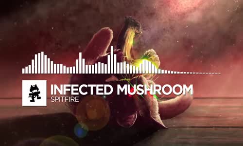 Infected Mushroom  Spitfire Monstercat Release