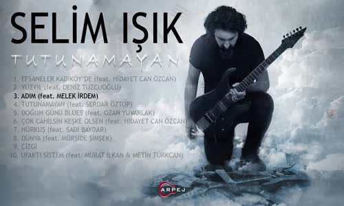 Selim Işık  Adım Ft Melek İrdem