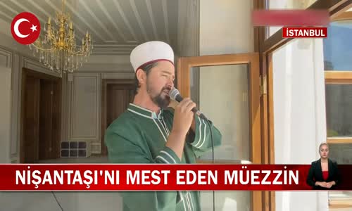 İstanbul Nişantaşı Teşvikiye Cami'nin Fenomen Müezzini Cemal Doğrugören! İşte Görüntüler