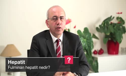 Fulminan Hepatit Nedir