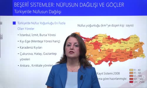 EBA COĞRAFYA LİSE - BEŞERİ SİSTEMLER;NÜFUSUN DAĞILIŞI VE GÖÇLER - TÜRKİYE'DE NÜFUSUN DAĞILIŞI