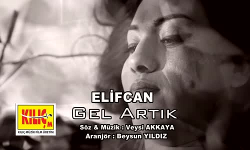 Elifcan - Gel Artık