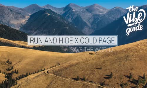 Run And Hide - Save The World (Ft. Cold Page)