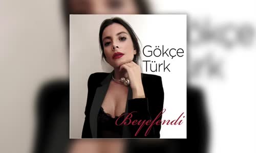 Gökçe Türk - Beyefendi