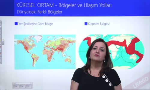 EBA COĞAFYA LİSE - KÜRESEL ORTAM;BÖLGELER VE ULAŞIM YOLLARI - DÜNYA'DAKİ FARKLI BÖLGELER