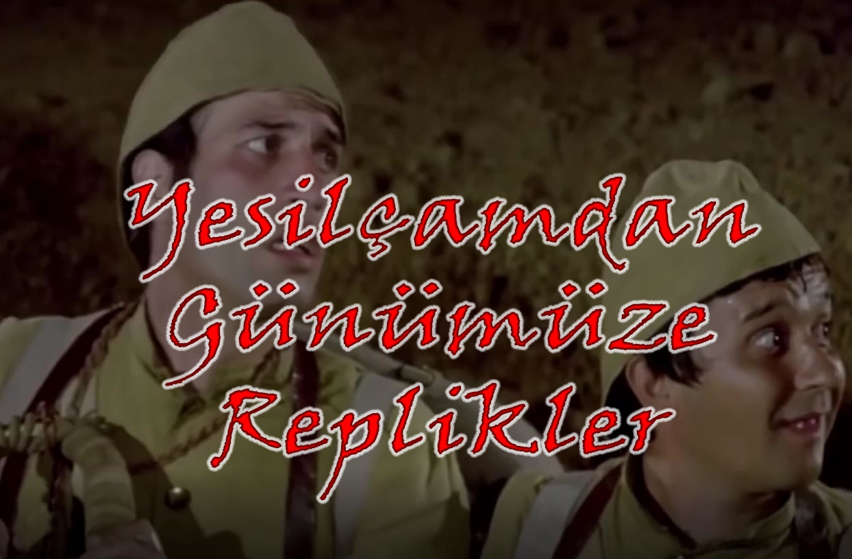 Yeşilçamdan Günümüze Replikler