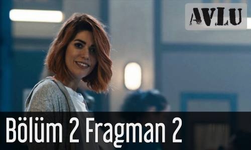 Avlu 2. Bölüm 2. Fragmanı