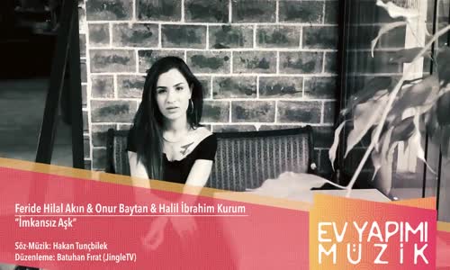 Feride Hilal Akın Onur Baytan Halil İbrahim Kurum İmkansız Aşk