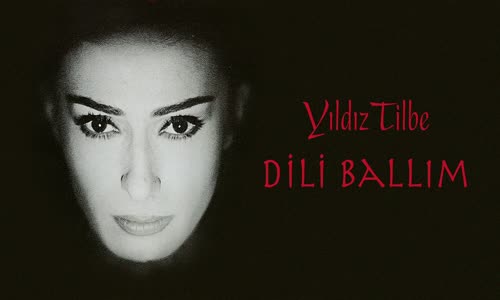 Yıldız Tilbe - Dilli Ballım