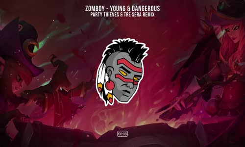 Zomboy Young & Dangerous Ft. Kato Party Thieves X Tre Sera Remix