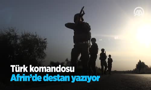 Türk Komandosu Afrin'de Destan Yazıyor 