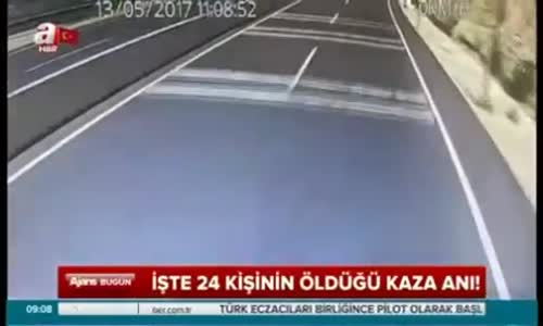 İşte 24 Kişinin Öldüğü Kaza Anı