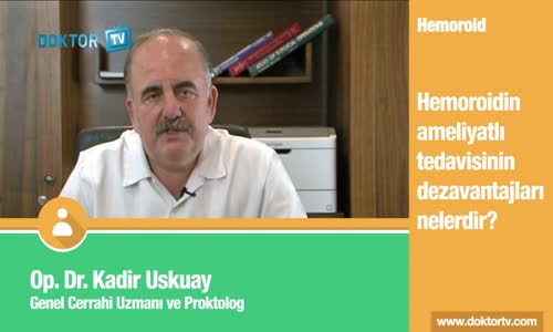 Hemoroidin Ameliyatlı Tedavisinin Dezavantajları Nelerdir