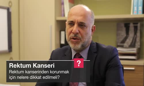 Rektum Kanserinden Korunmak İçin Nelere Dikkat Edilmeli