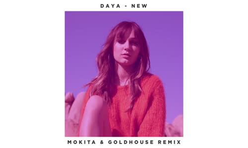 Daya New Mokita & Goldhouse Remix