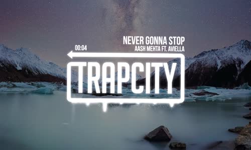 Aash Mehta Never Gonna Stop Ft  Aviella