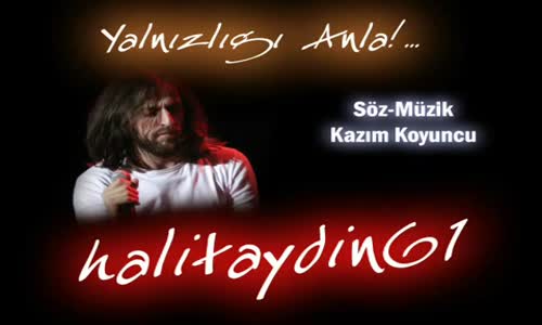 Kazım Koyuncu Yalnızlığı Anla 