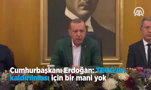 Cumhurbaşkanı  Teog'un Kaldırılması İçin Bir Mani Yok