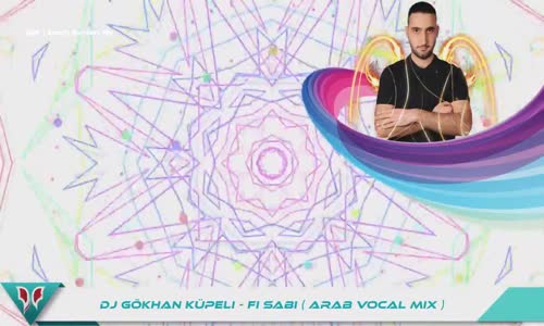 DJ Gökhan Küpeli - Fi Sabi ( Arab Vocal Mix )