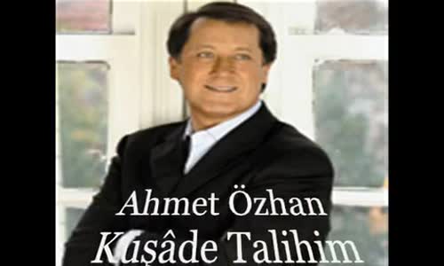 Ahmet Özhan Küşade Talihim Hem Bahtım Uygun