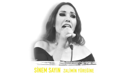 Sinem Sayın - Zalimin Yüreğine