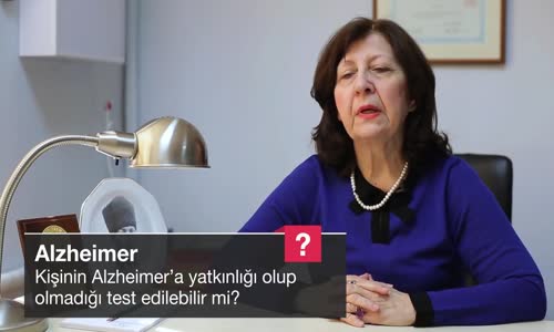 Kişinin Alzheimer'a Yatkınlığı Olup Olmadığı Test Edilebilir Mi