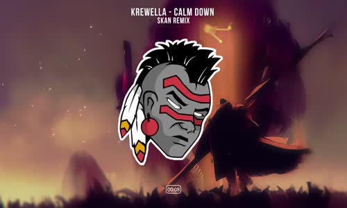 Krewella Calm Down Skan Trap Remix