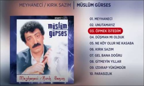 Müslüm Gürses Öpmek İstedim 