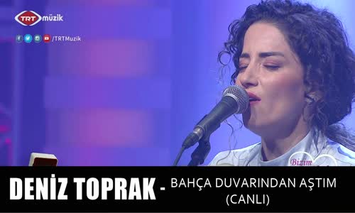 Deniz Toprak - Bahçe Duvarından Aştım