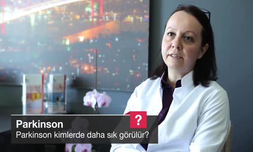 Parkinson Kimlerde Daha Sık Görülür