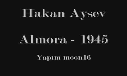 Hakan Aysev  Almora 1945 