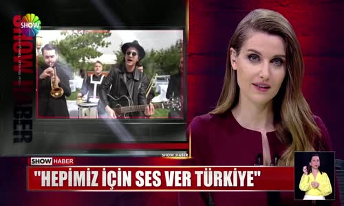 ''Hepimiz için ses ver Türkiye''