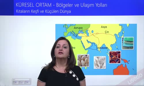 EBA COĞRAFYA LİSE - KÜRESEL ORTAM;BÖLGELER VE ULAŞIM YOLLARI - KITALARIN KEŞFİ VE KÜÇÜLEN DÜNYA