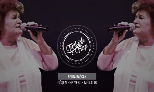 Selda Bağcan  Düşen Hep Yerde Mi Kalır  Rehel Turkish Trap 