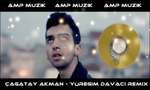 Çağatay Akman - Yüreğim Davacı Remix 2018