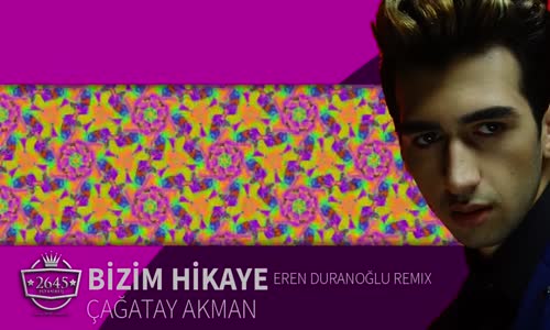 Çağatay Akman - Bizim Hikaye (Eren Duranoğlu Remix)