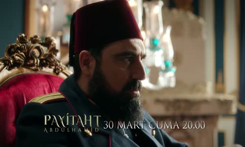 Payitaht Abdülhamid 44. Bölüm Fragmanı