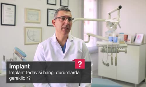 İmplant Tedavisi Hangi Durumlarda Gereklidir