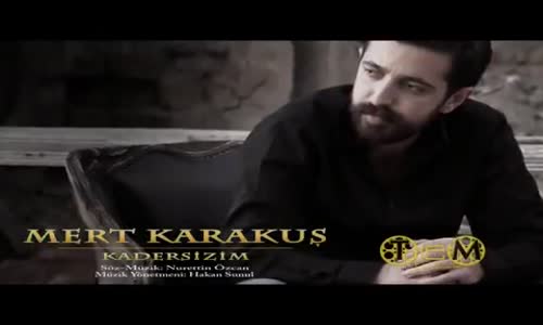 Mert Karakuş - Kadersizim