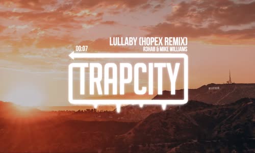 R3hab & Mike Williams - Lullaby Hopex Remix