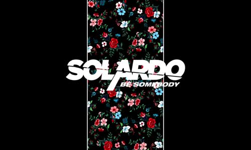 Solardo - Be Somebody