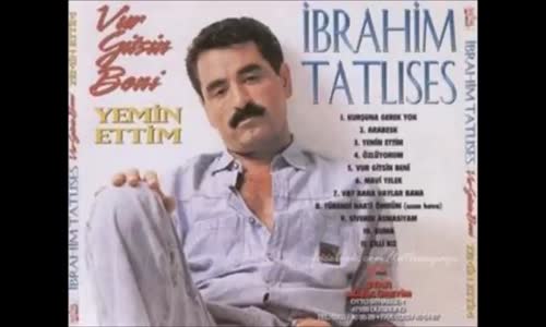 İbrahim Tatlıses - Vay Bana Vaylar Bana