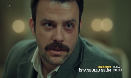 İstanbullu Gelin 35. Bölüm Fragmanı