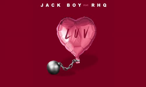 Jackboy Ft. Rich Homie Quan 'Luv'